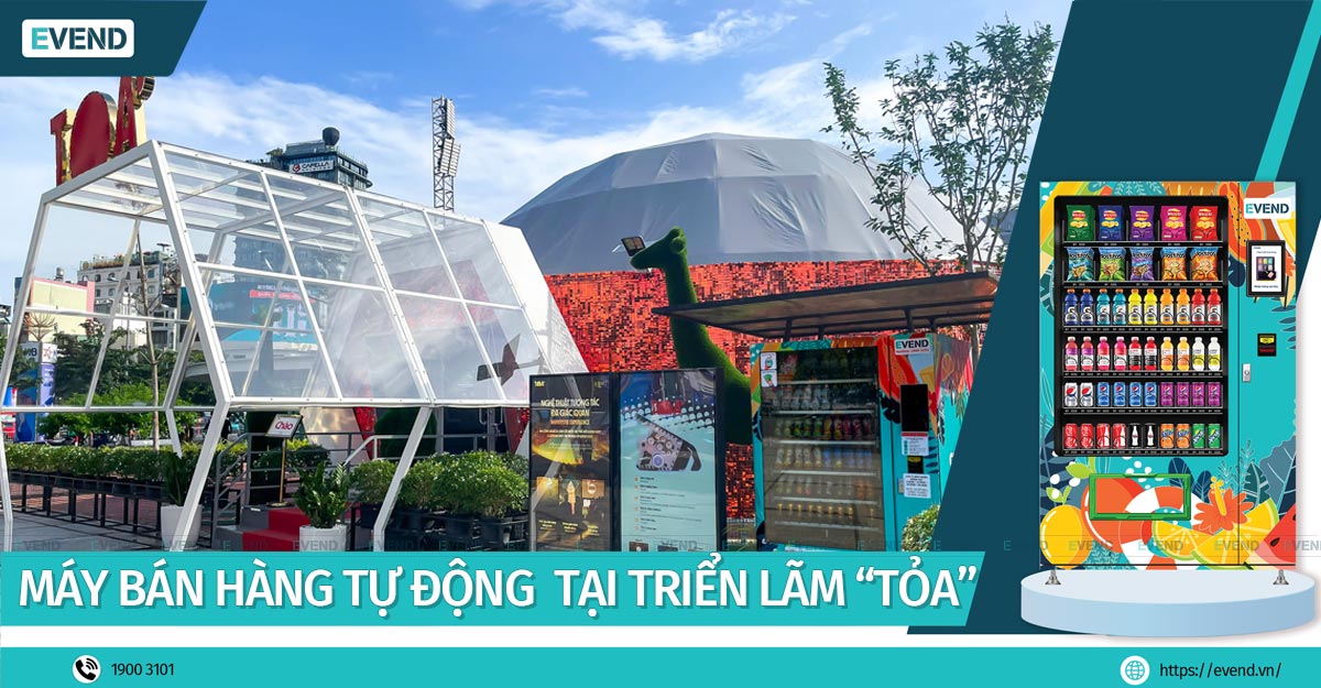 Máy bán hàng tự động EVEND đã có mặt tại triển lãm Tỏa