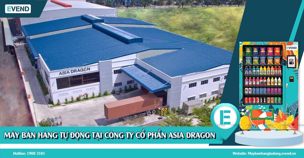 Máy bán hàng tự động mới tại Công ty Cổ phần Đầu tư Asia Dragon