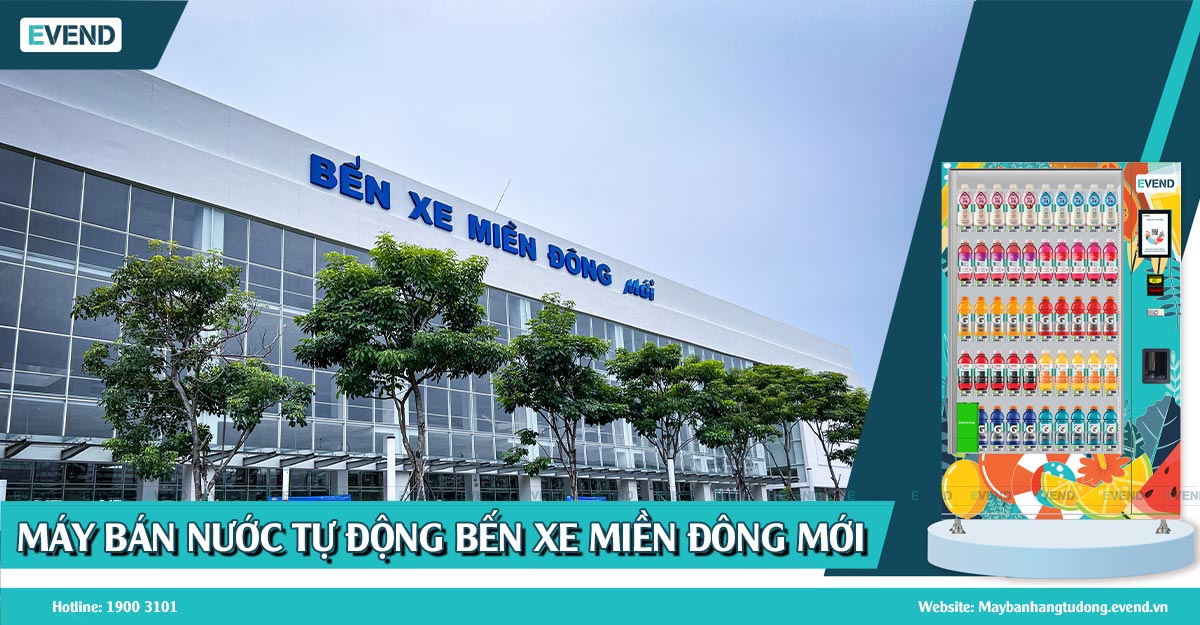 Máy bán nước tự động Bến xe Miền Đông Mới