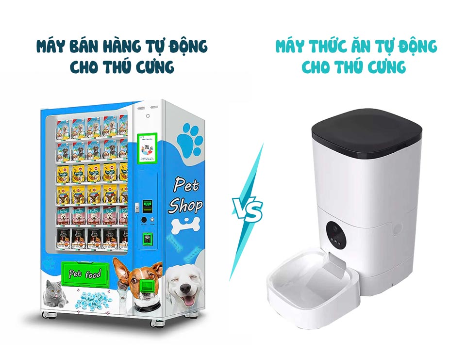 So sánh máy bán hàng tự động cho thú cưng và máy thức ăn tự động cho thú cưng